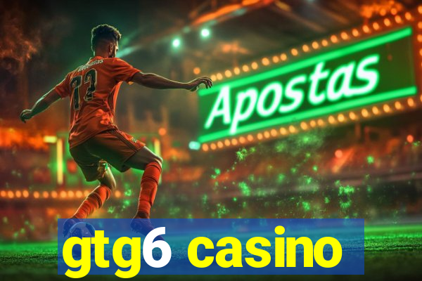 gtg6 casino